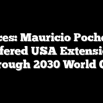 Sources: Mauricio Pochettino Offered USA Extension Through 2030 World Cup