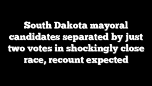 South Dakota mayoral candidates separated by just two votes in shockingly close race, recount expected