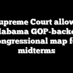 Supreme Court allows Alabama GOP-backed congressional map for midterms