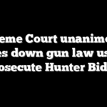 Supreme Court unanimously strikes down gun law used to prosecute Hunter Biden