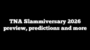TNA Slammiversary 2026 preview, predictions and more