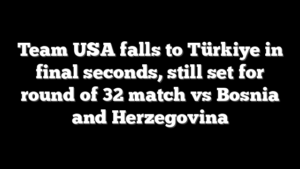 Team USA falls to Türkiye in final seconds, still set for round of 32 match vs Bosnia and Herzegovina