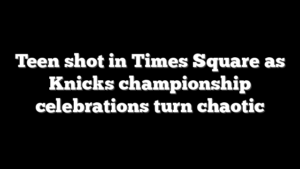 Teen shot in Times Square as Knicks championship celebrations turn chaotic