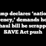 Trump declares ‘national emergency,’ demands housing overhaul bill be scrapped in SAVE Act push