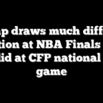 Trump draws much different reaction at NBA Finals than he did at CFP national title game