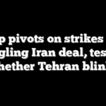Trump pivots on strikes while dangling Iran deal, testing whether Tehran blinks