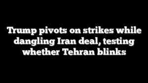 Trump pivots on strikes while dangling Iran deal, testing whether Tehran blinks