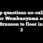 Trump questions no-call after Victor Wembanyama sends Jalen Brunson to floor in Game 3
