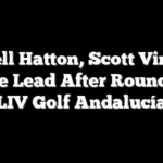 Tyrrell Hatton, Scott Vincent Share Lead After Round 1 Of LIV Golf Andalucía