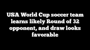 USA World Cup soccer team learns likely Round of 32 opponent, and draw looks favorable