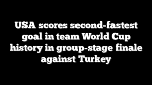 USA scores second-fastest goal in team World Cup history in group-stage finale against Turkey