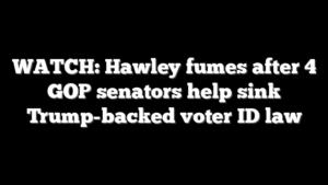 WATCH: Hawley fumes after 4 GOP senators help sink Trump-backed voter ID law