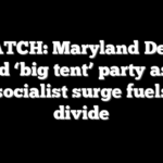 WATCH: Maryland Dems defend ‘big tent’ party as New York socialist surge fuels Dem divide