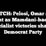 WATCH: Pelosi, Omar stay silent as Mamdani-backed socialist victories shake Democrat Party