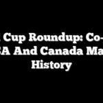 World Cup Roundup: Co-Hosts USA And Canada Make History