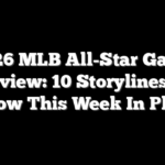 2026 MLB All-Star Game Preview: 10 Storylines To Follow This Week In Philly