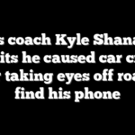 49ers coach Kyle Shanahan admits he caused car crash after taking eyes off road to find his phone