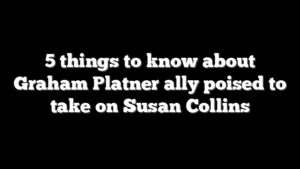 5 things to know about Graham Platner ally poised to take on Susan Collins