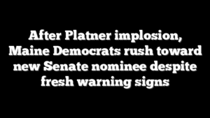 After Platner implosion, Maine Democrats rush toward new Senate nominee despite fresh warning signs