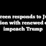 Al Green responds to July 4 question with renewed call to impeach Trump