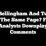 Are Bellingham And Tuchel On The Same Page? FOX Analysts Downplay Comments