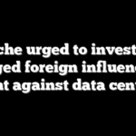 Blanche urged to investigate alleged foreign influence in fight against data centers