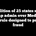 Coalition of 25 states sues Trump admin over Medicaid work rule designed to prevent fraud