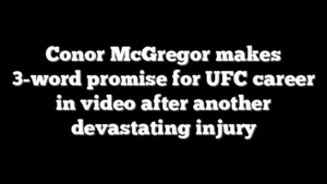 Conor McGregor makes 3-word promise for UFC career in video after another devastating injury