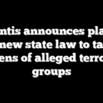 DeSantis announces plans to use new state law to target dozens of alleged terrorist groups