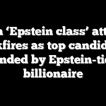 Dem ‘Epstein class’ attack backfires as top candidates funded by Epstein-tied billionaire