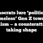 Democrats lure ‘politically homeless’ Gen Z toward socialism — a counterattack is taking shape
