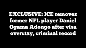 EXCLUSIVE: ICE removes former NFL player Daniel Ogama Adongo after visa overstay, criminal record