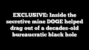 EXCLUSIVE: Inside the secretive mine DOGE helped drag out of a decades-old bureaucratic black hole