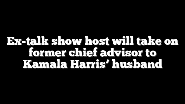 Ex-talk show host will take on former chief advisor to Kamala Harris’ husband
