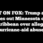 FIRST ON FOX: Trump admin freezes out Minnesota of the Caribbean over alleged hurricane-aid abuses