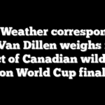 FOX Weather correspondent Bob Van Dillen weighs in on effect of Canadian wildfires on World Cup final