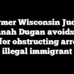 Former Wisconsin Judge Hannah Dugan avoids jail time for obstructing arrest of illegal immigrant