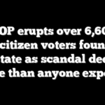 GOP erupts over 6,600 noncitizen voters found in blue state as scandal deepens: ‘Worse than anyone expected’