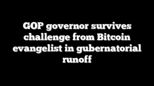 GOP governor survives challenge from Bitcoin evangelist in gubernatorial runoff