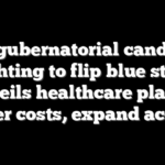 GOP gubernatorial candidate fighting to flip blue state unveils healthcare plan to lower costs, expand access