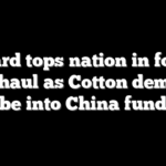 Harvard tops nation in foreign cash haul as Cotton demands probe into China funding
