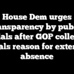 House Dem urges transparency by public officials after GOP colleague reveals reason for extended absence