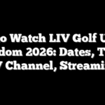 How to Watch LIV Golf United Kingdom 2026: Dates, Times, TV Channel, Streaming