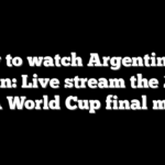 How to watch Argentina vs Spain: Live stream the 2026 FIFA World Cup final match