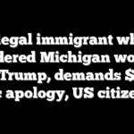 Illegal immigrant who murdered Michigan woman sues Trump, demands $75M, public apology, US citizenship