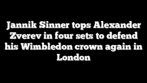 Jannik Sinner tops Alexander Zverev in four sets to defend his Wimbledon crown again in London