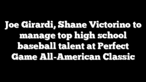 Joe Girardi, Shane Victorino to manage top high school baseball talent at Perfect Game All-American Classic