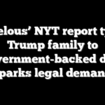 ‘Libelous’ NYT report tying Trump family to government-backed deal sparks legal demand
