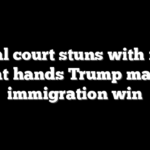Liberal court stuns with ruling that hands Trump major immigration win