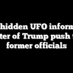Long-hidden UFO information at center of Trump push to free former officials